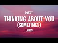robert. - thinking about you (sometimes) Lyrics