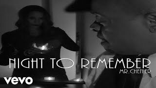 Mr. Chenier - Night to Remember