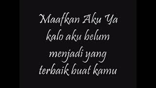 Maafkan Aku yang tak bisa sempurna untukmu
