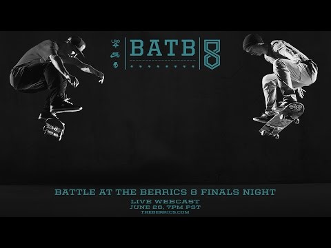 The Battle at The Berrics 8 | 2015