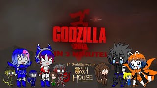 Gacha Fandom React To Godzilla 2014 In 2 Minutes And If Godzilla Was In The Owl House Gacha Club