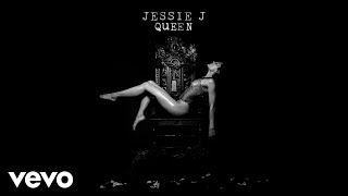 Jessie J - Queen (Official Audio)