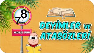 Deyimler ve Atasözleri | 7'den 8'e Hazırlık Kampı #2022