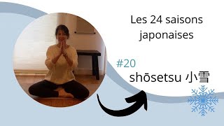 Shōsetsu 小雪 saison du 22/11 au 06/12/22