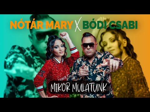 Nótar Mary x Bódi Csabi - Mikor mulatunk (Official  Music Video)