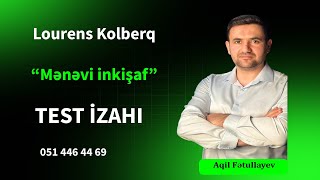 Lourens Kolberq Mənəvi Inkişaf Test Izahı Taim Aqil Fətullayev 0514464469