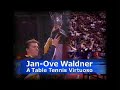 Donic - Jan Ove Waldner Trailer - Two Decades of his mastery of the sport