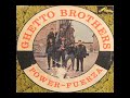 Ghetto Brothers - You Say That You Are My Friend