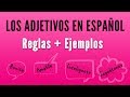 The rules for Spanish adjective agreement - Los adjetivos