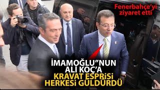 Ekrem İmamoğlu'nun Ali Koç'a Fenerbahçeli kravat esprisi herkesi güldürdü!