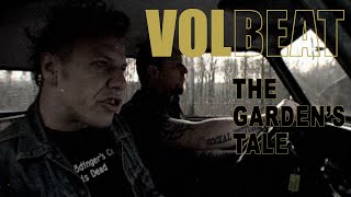 Watch Volbeat The Gardens Tale video