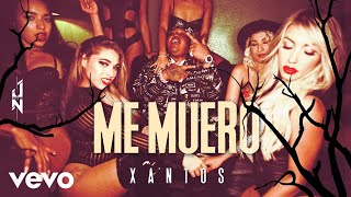 Xantos - Me Muero