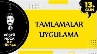 Tamlamalar Uygulama 80 Günde Türkçe Kampı 13.Gün Rüştü Hoca