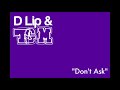 D Lip & TGM - Don't Ask