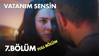 Vatanım Sensin 7. Bölüm -  Bölüm