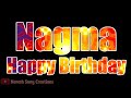 Nagma Happy Birthday Whatsapp Status Name Letter