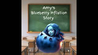 Amys Blueberry Inflation Story