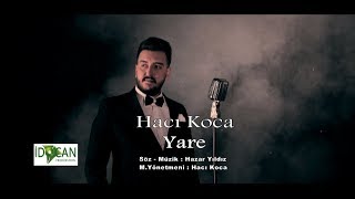 Hacı Koca - Yare Yare 2019