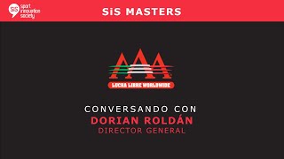 SiS Masters con Dorian Roldán, General Manager de Lucha Libre AAA.