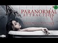 Paranormal Attraction 📽️ HORROR MOVIE