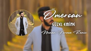 Ömercan Simsek - Güzel Emine (Numan Karaca Remix)