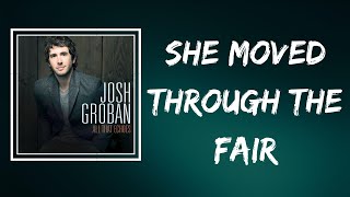 Watch Josh Groban She Moved Through The Fair video