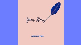 Watch Lyrics Of Two Your Story video