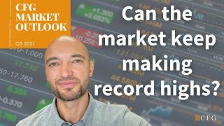 CFG Market Outlook (Q3 2021)