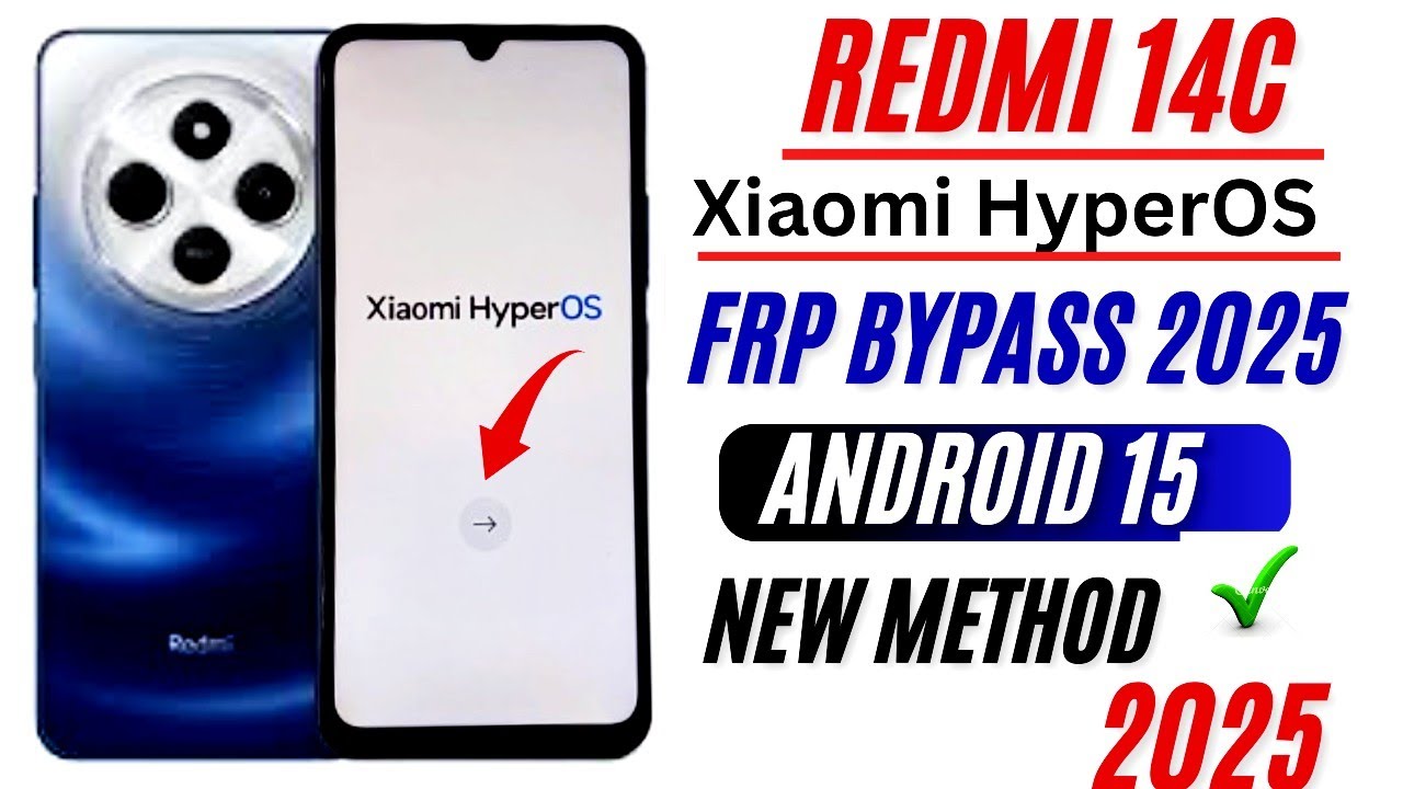 Redmi 14C FRP Bypass Android 15 | HyperOS 2025 | Google Redmi 14C FRP Bypass Android 15 | HyperOS 2025 | Google