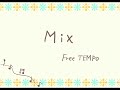FreeTEMPO　『Mix』