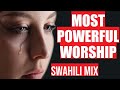 DEEP SWAHILI WORSHIP MIX | 1+ HOUR WORSHIP GOSPEL MIX | DJ CARO | NYIMBO ZA KUABUDU NA MAOMBI