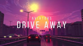 Watch Aviators Drive Away video