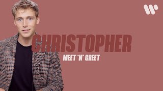 Meet 'N' Greet: Christopher