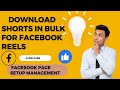 How to DOwnload shorts in bulk from any youtube channel for Facebook page and Perfect facebook page