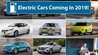 Electric Cars Coming in 2019!