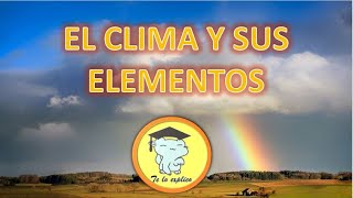 EL CLIMA Y SUS ELEMENTOS