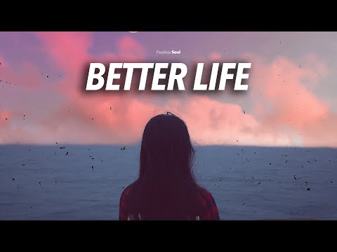 BETTER LIFE (Official Music Video)