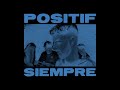view Positif Siempre