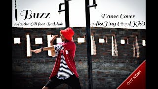 Buzz - Aastha Gill feat Badshah - Dance Cover by #AKki