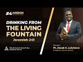 #4 - Drinking From The Living Fountain - Pr. Jacob K. Laichena | Publishing Week of Prayer 2024