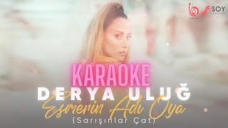 Esmerin Adı Oya - Sarışınlar Çat (Karaoke)