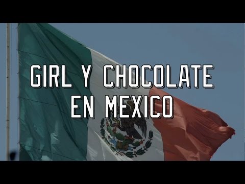 Girl & Chocolate in Mexico