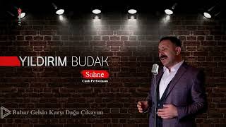 Yıldırım Budak - Bahar Gelsin Karşı Dağa Çıkayım | Canlı Performans © 2022