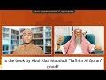 Is the Tafseer of Abul Ala Maududi " Tafhim Al Quran " good? Assim al hakeem