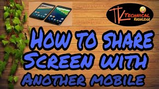 How to share screen with other mobile. With technic knowledge channel