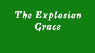 Watch Explosion Grace video