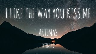 ARTEMAS - I Like The Way You Kiss Me - Extended