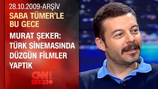 Murat Şeker Filmler Izlenmeden Önce Araştırılmalı - Saba Tümerle Bu Gece - 28.09.2009