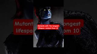 Top 10 Mutants Whove Lived The Longest