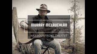Watch Murray Mclauchlan Hourglass video